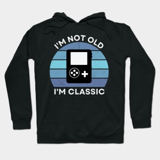 I'm not old, I'm Classic | Handheld Console | Retro Hardware | Vintage Sunset | '80s '90s Video Gaming Hoodie